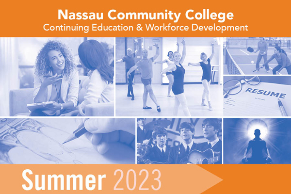 Nassau Community College Continuing Education and Workforce Development Summer 2023