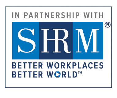 In Partnership with SHRM Better Workplaces Better World 